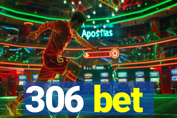 306 bet